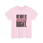 My Wife Is Always Right Tee