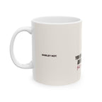 Fill Mine First — Mug