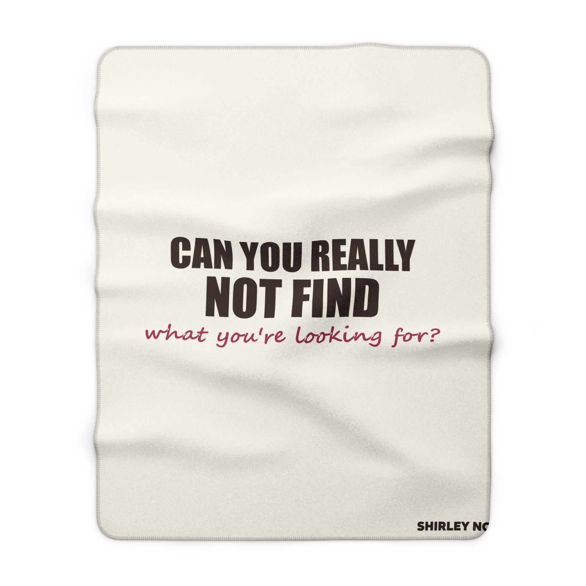 Can't Find What You're Looking For? — Sherpa Blanket