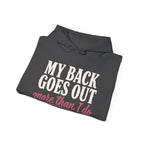 My Back Goes Out More Than I Do Hoodie