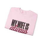 My Wife Is Always Right Sweatshirt