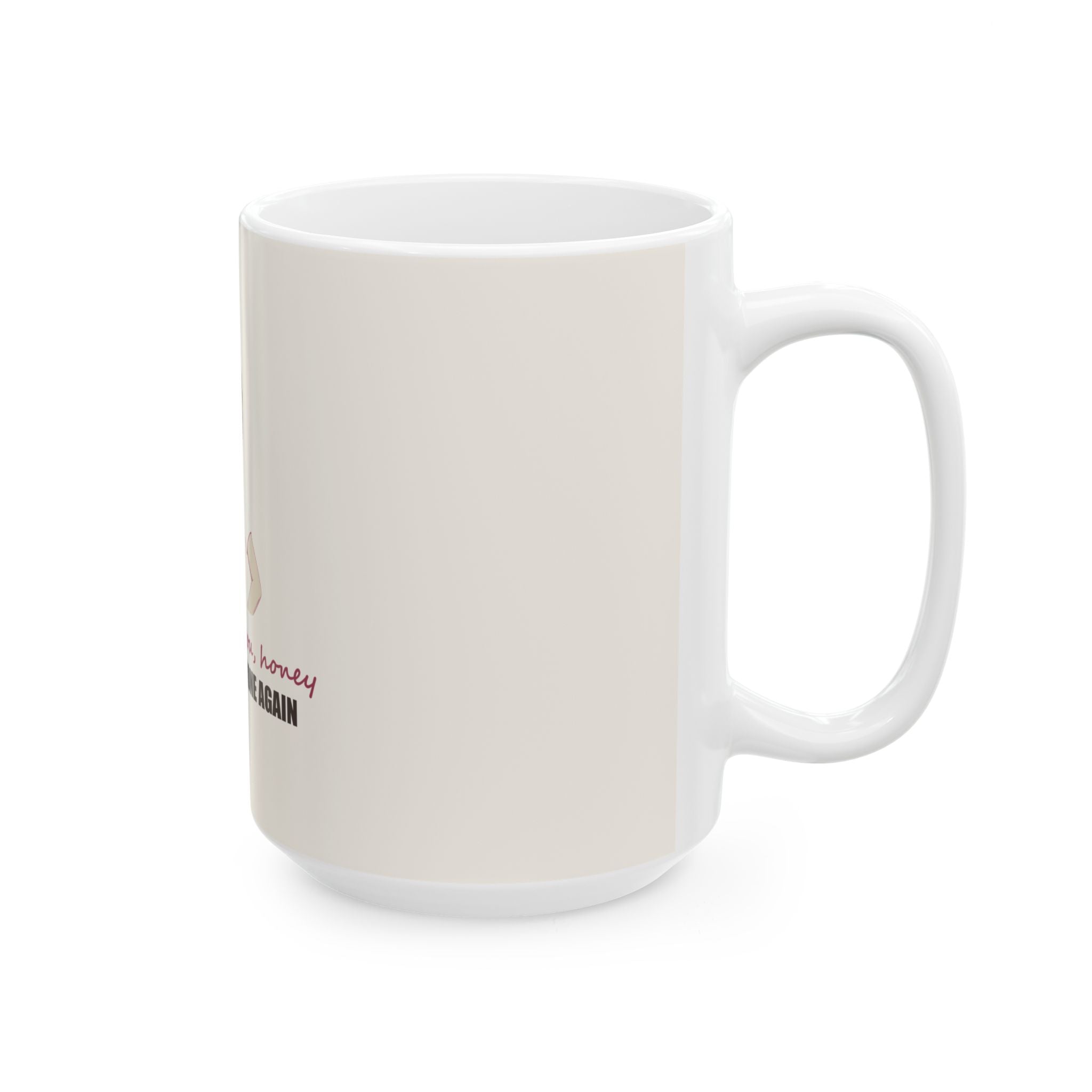 Well, Look at You, Honey — Shirley Mug