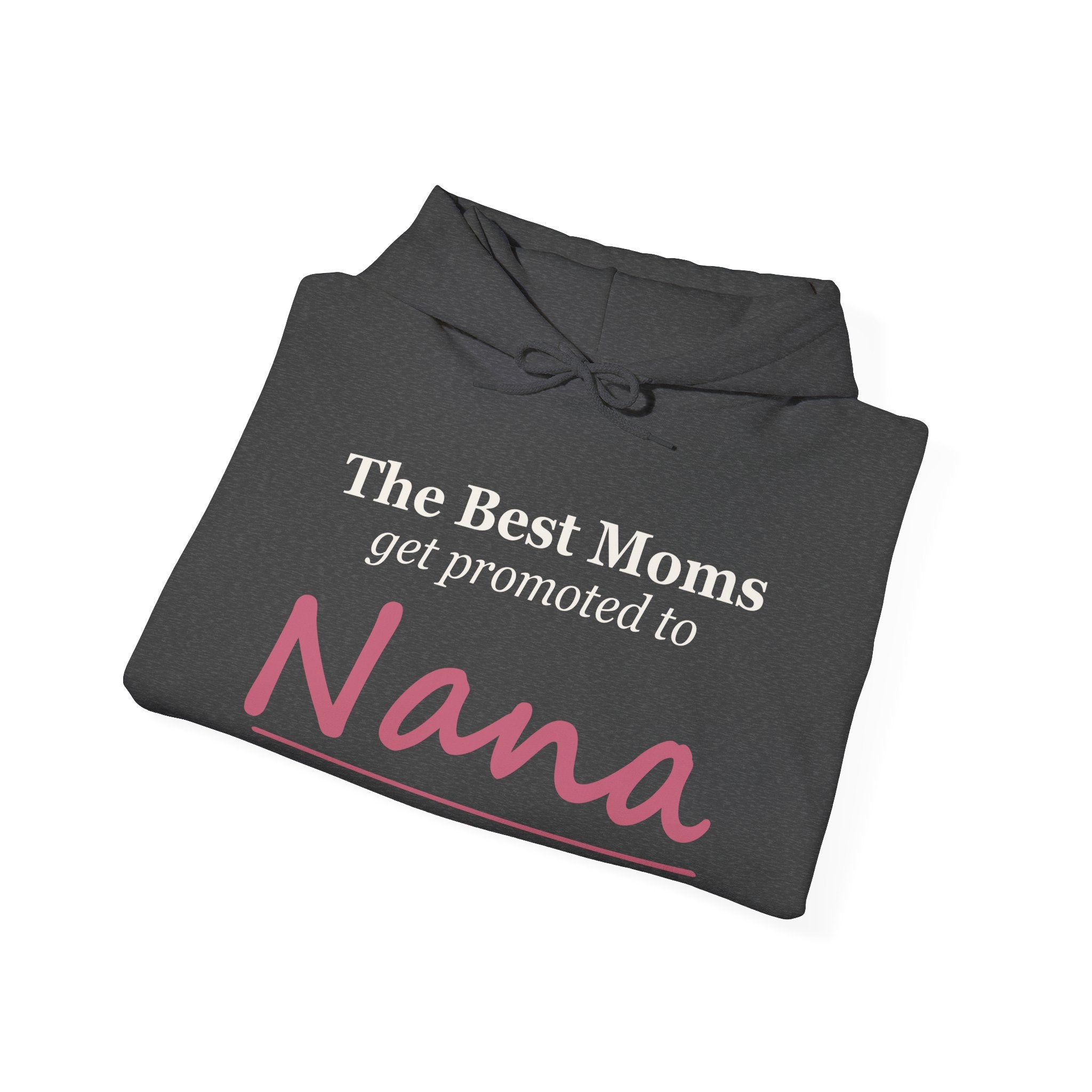 The Best Moms Get Promoted — Personalized Grandma Name Hoodie