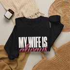 My Wife Is Always Right Sweatshirt