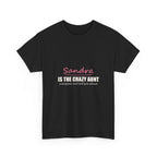 The Crazy Aunt Everyone Warned You About — Personalized Name Tee