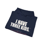 I Have Three Kids — My Husband Counts as Two Hoodie