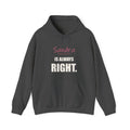 Always Right — Personalized Name Hoodie
