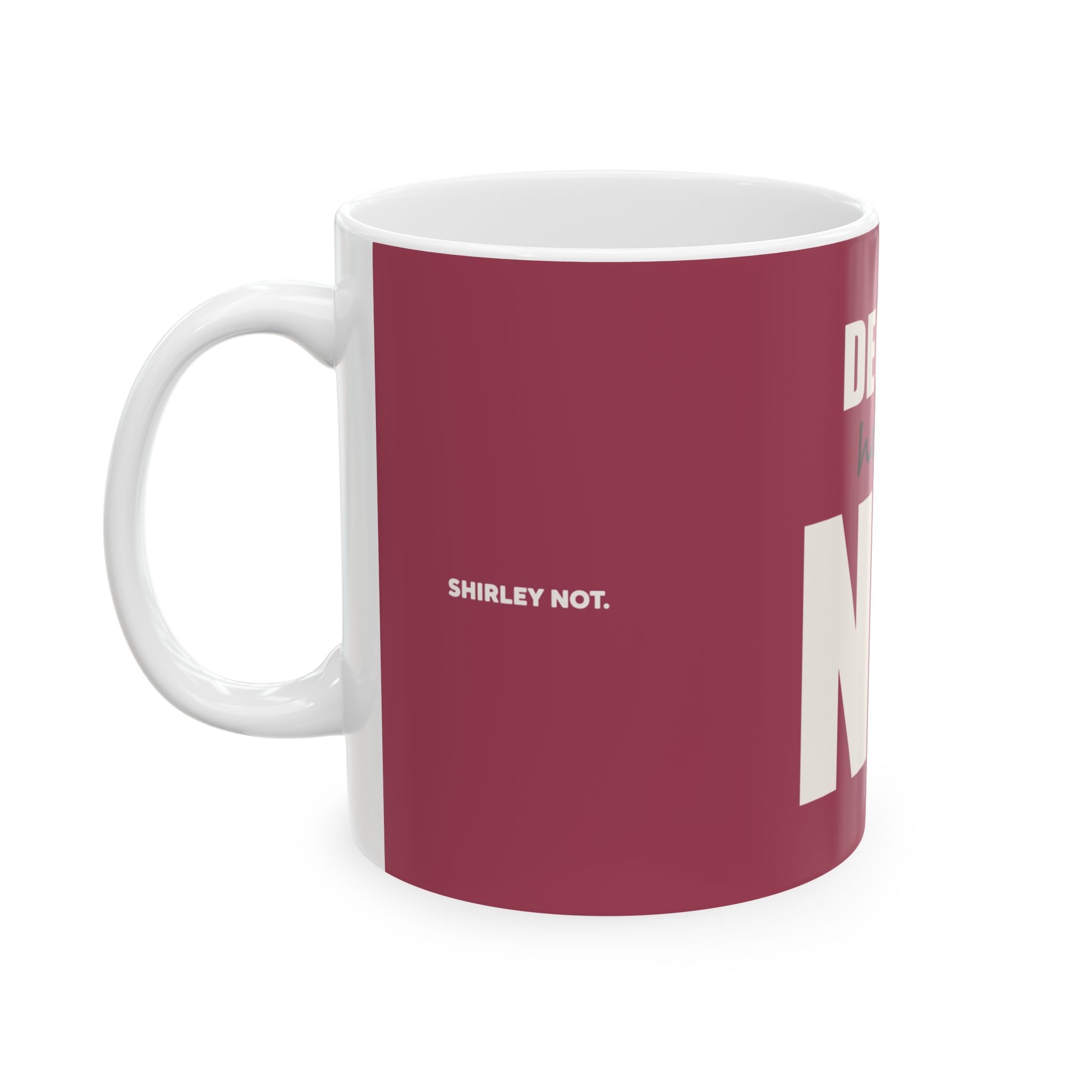 Decaf? Honey, No — Mug, Raspberry