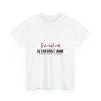 The Crazy Aunt Everyone Warned You About — Personalized Name Tee