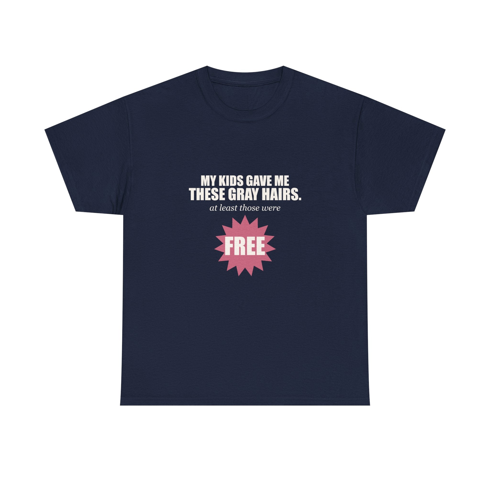 My Kids Gave Me These Gray Hairs Tee