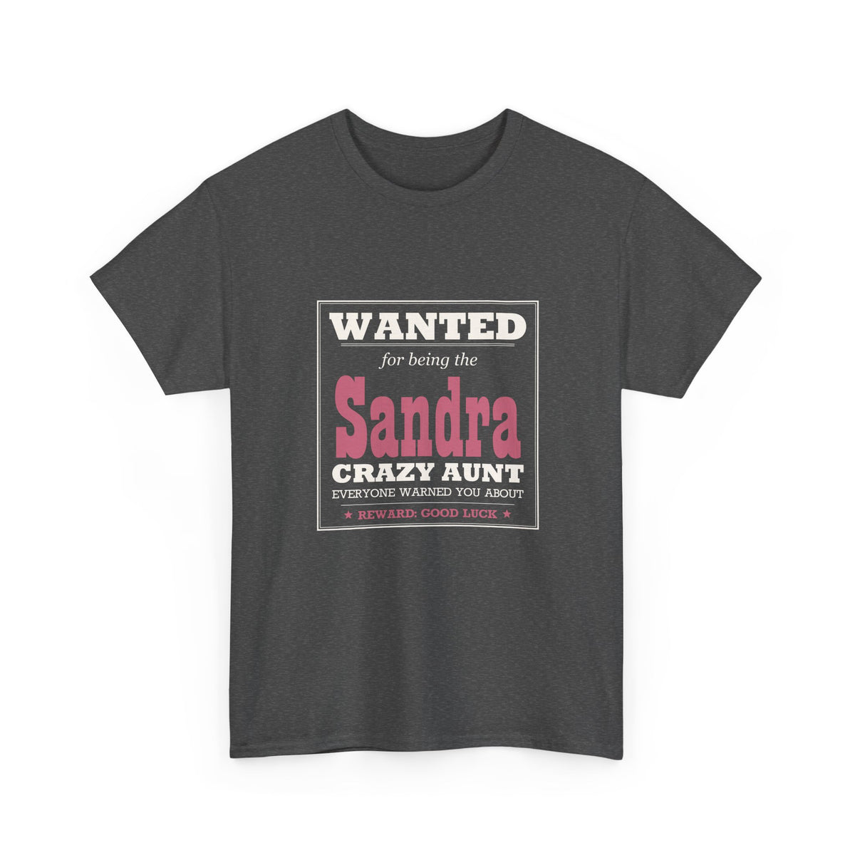 The Crazy Aunt Everyone Warned You About — Personalized Name Tee
