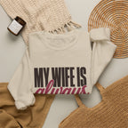 My Wife Is Always Right Sweatshirt