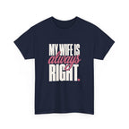 My Wife Is Always Right Tee