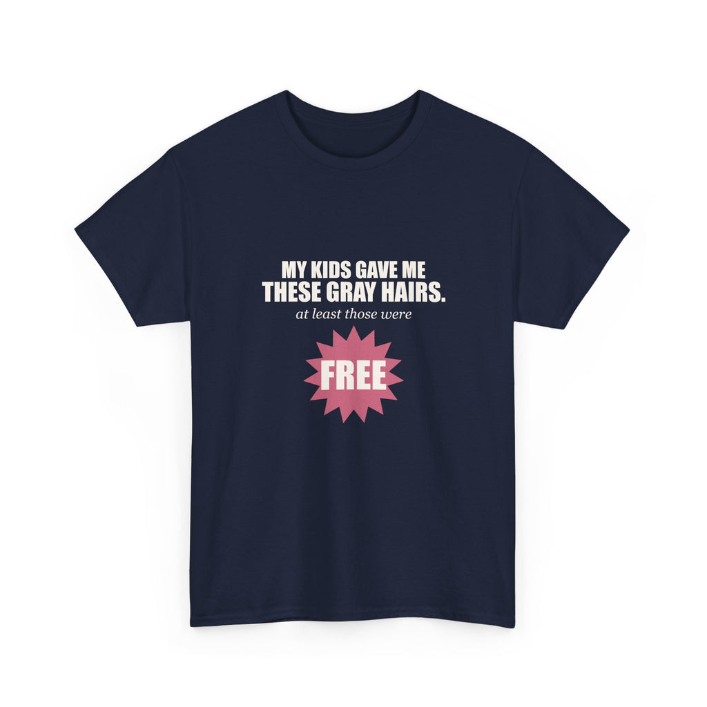 My Kids Gave Me These Gray Hairs Tee