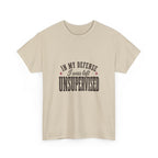 In My Defense, I Was Left Unsupervised Tee