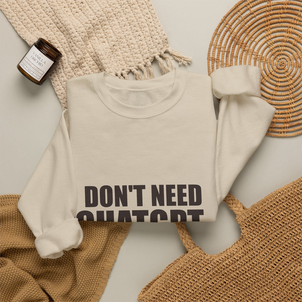 Don't Need ChatGPT — My Wife Knows Everything Sweatshirt