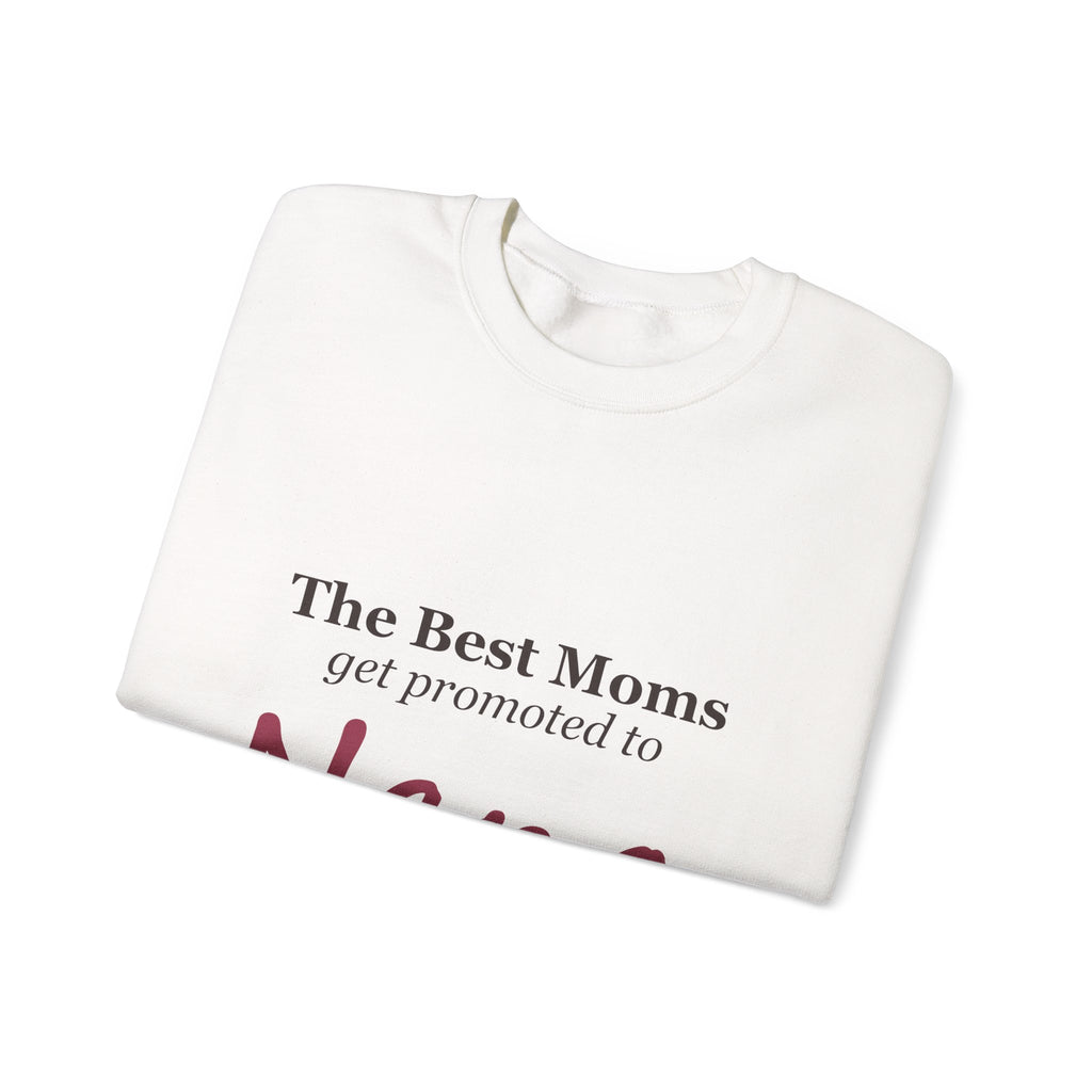 The Best Moms Get Promoted — Personalized Grandma Name Sweatshirt