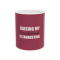 Raising My Husband Is Exhausting — Mug, Raspberry