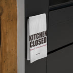 Kitchen Closed — Tea Towel