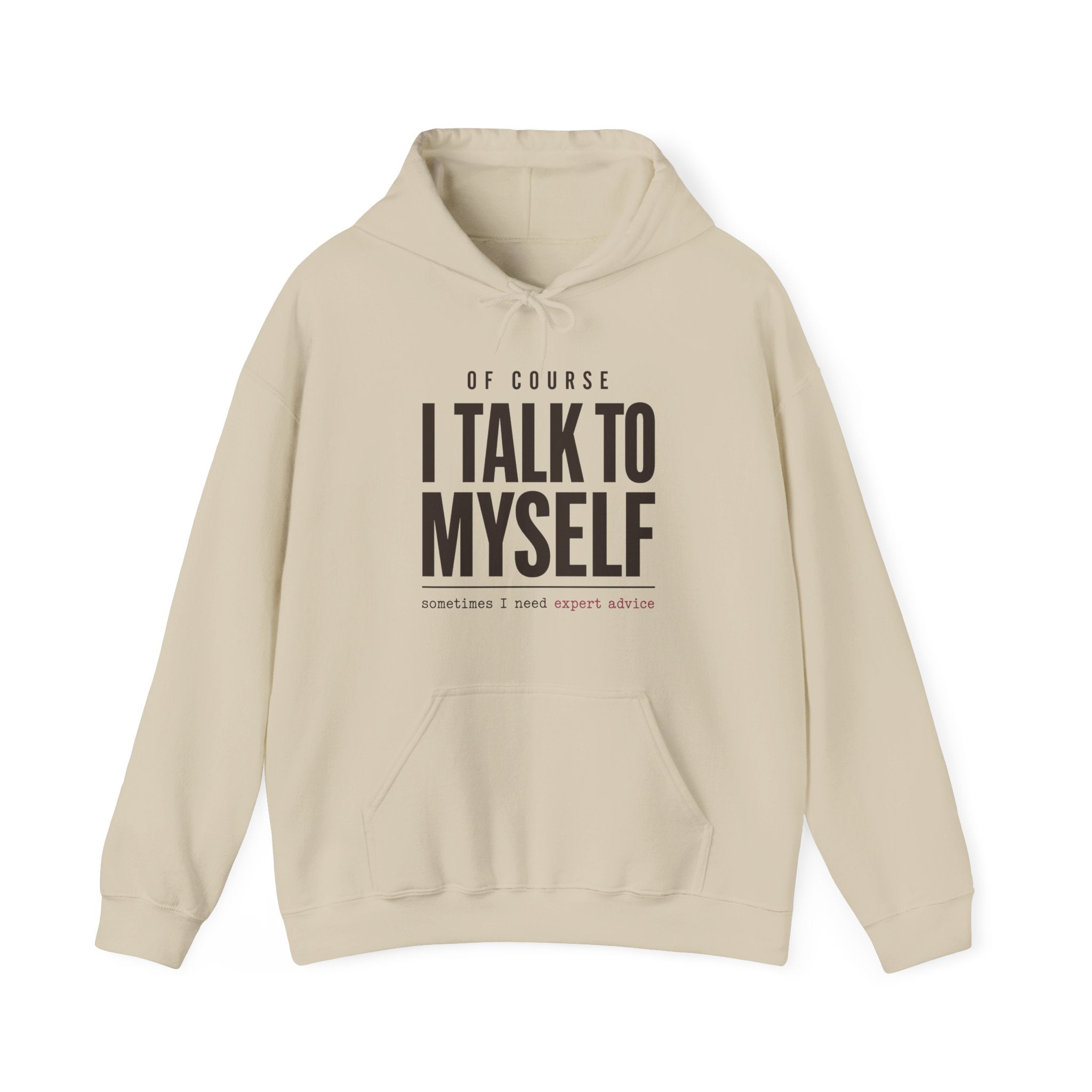 Of Course I Talk to Myself Hoodie