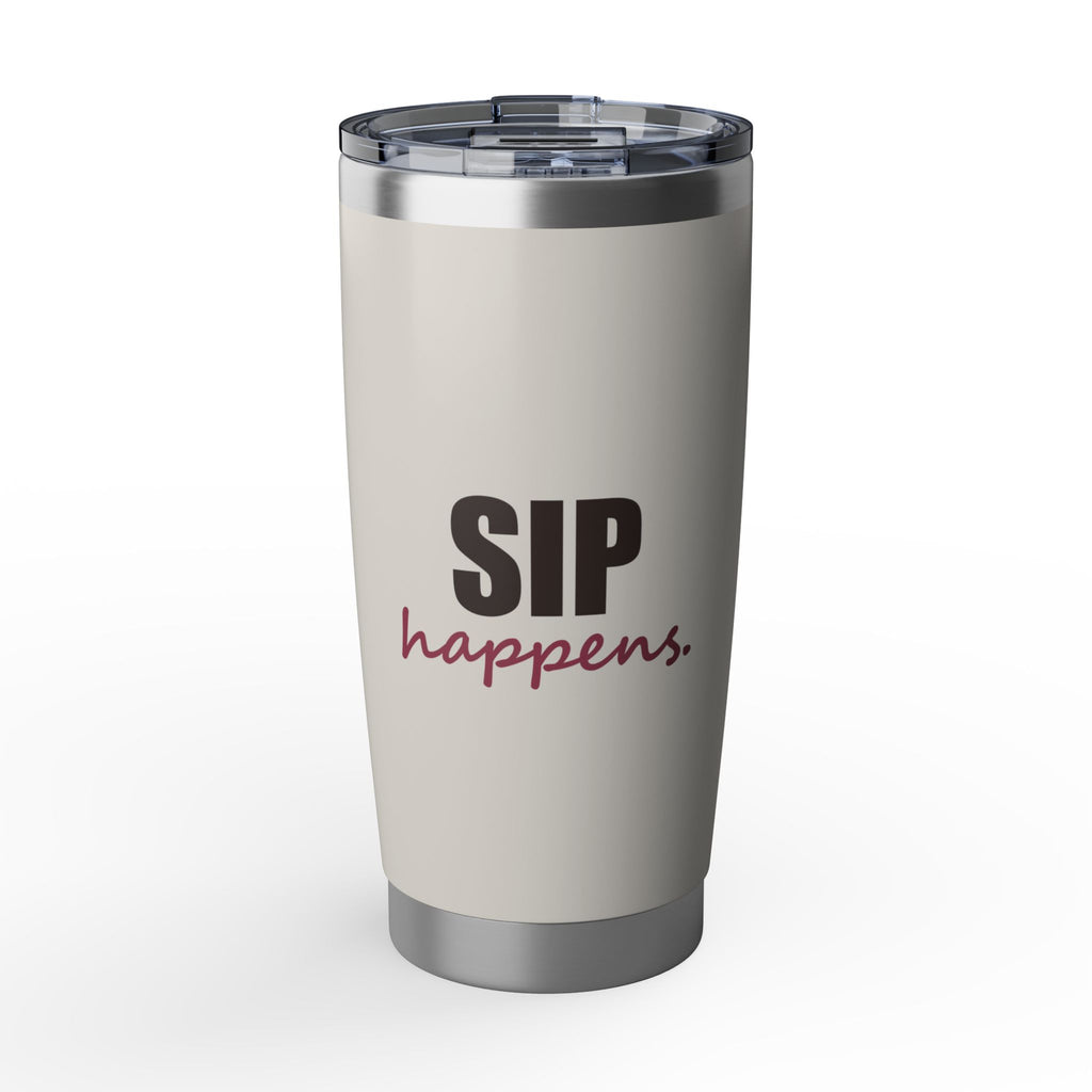 Sip Happens — 20oz Tumbler