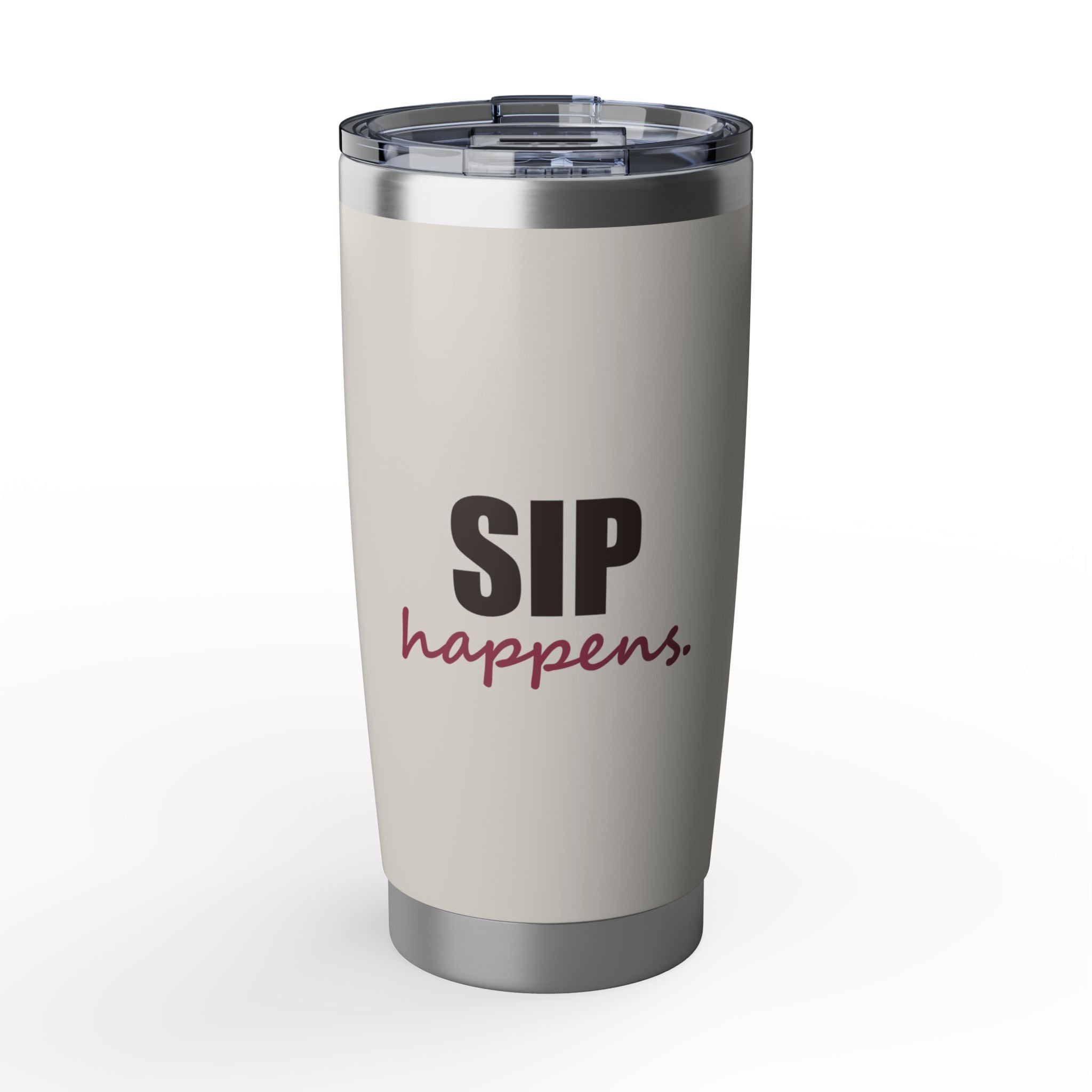 Sip Happens — 20oz Tumbler
