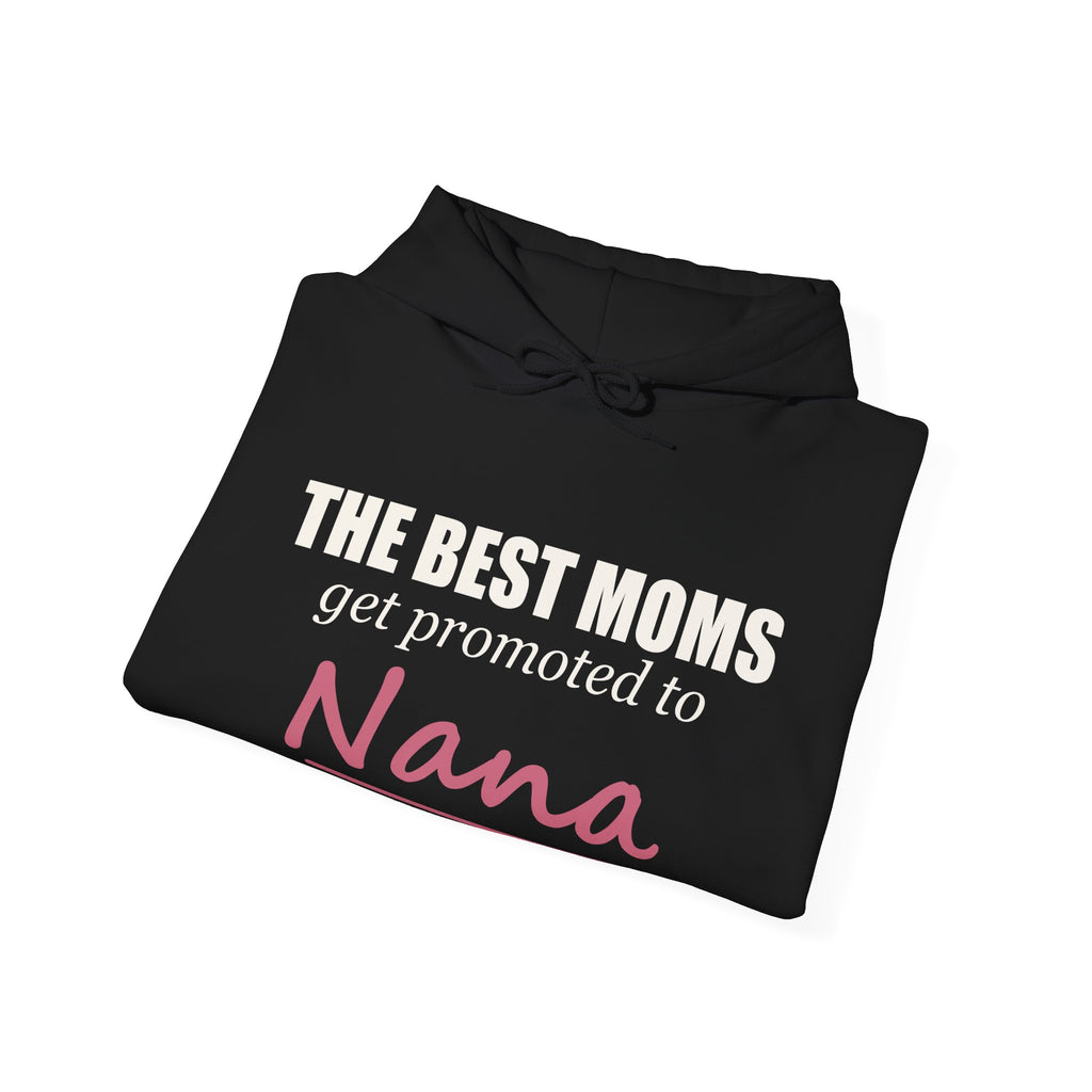 The Best Moms Get Promoted — Personalized Grandma Name Hoodie