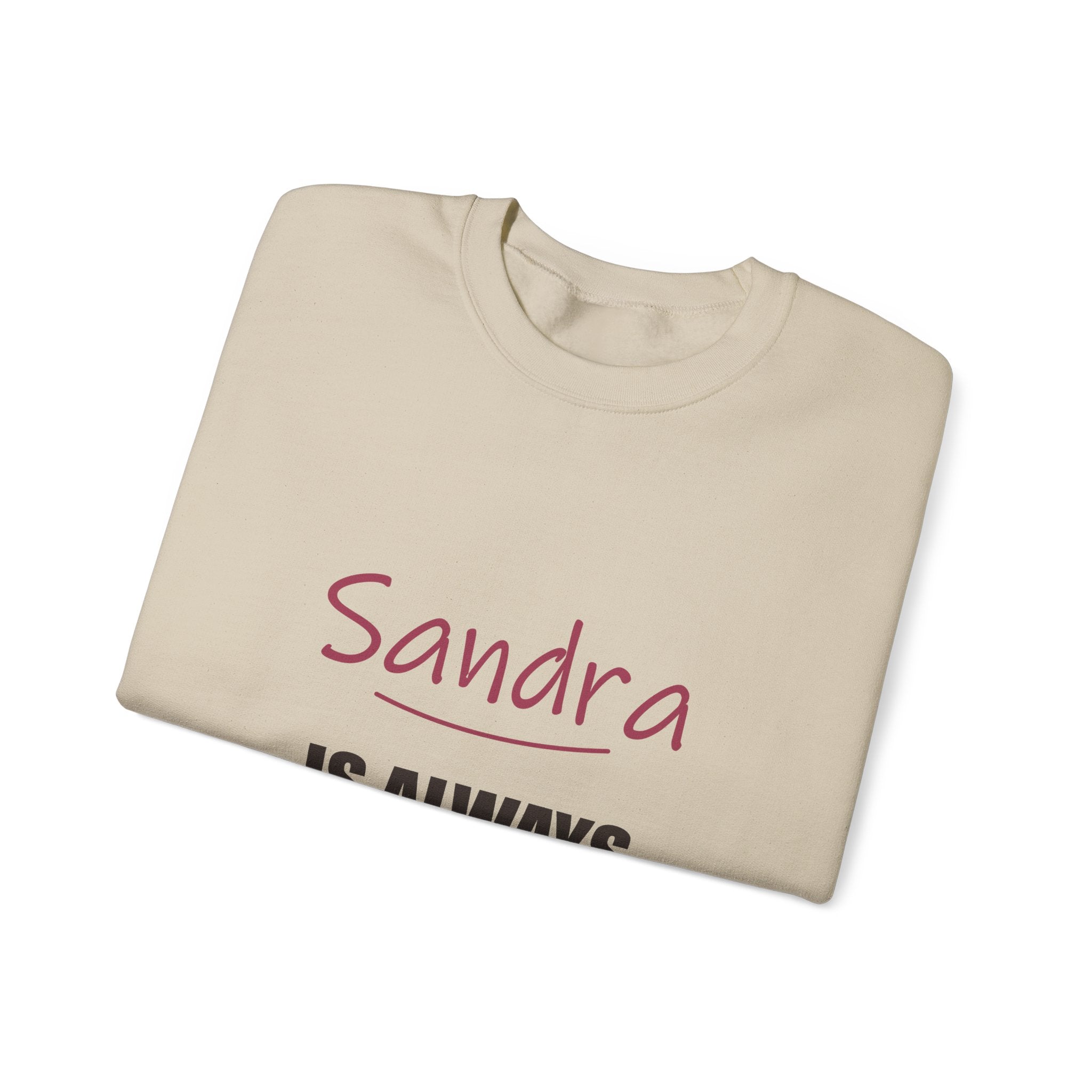 Always Right — Personalized Name Sweatshirt
