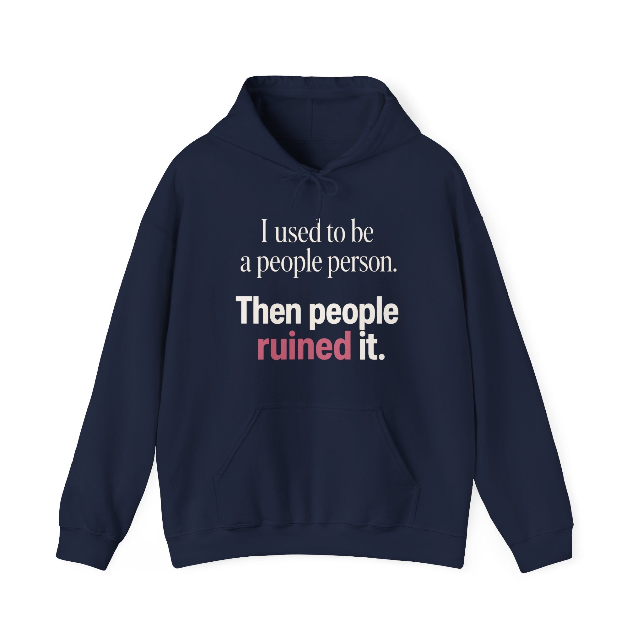 I Used to Be a People Person Hoodie