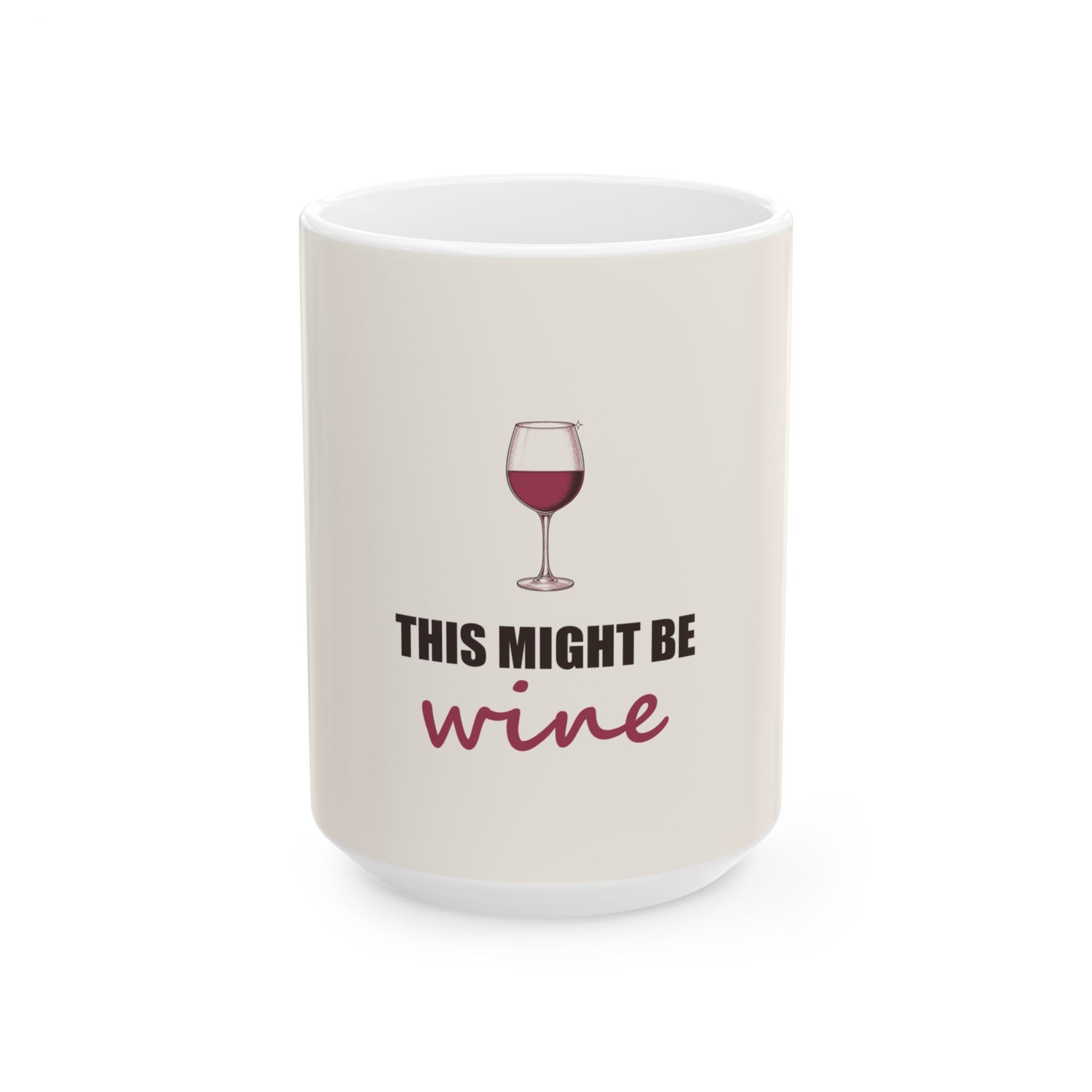 This Might Be Wine — Mug