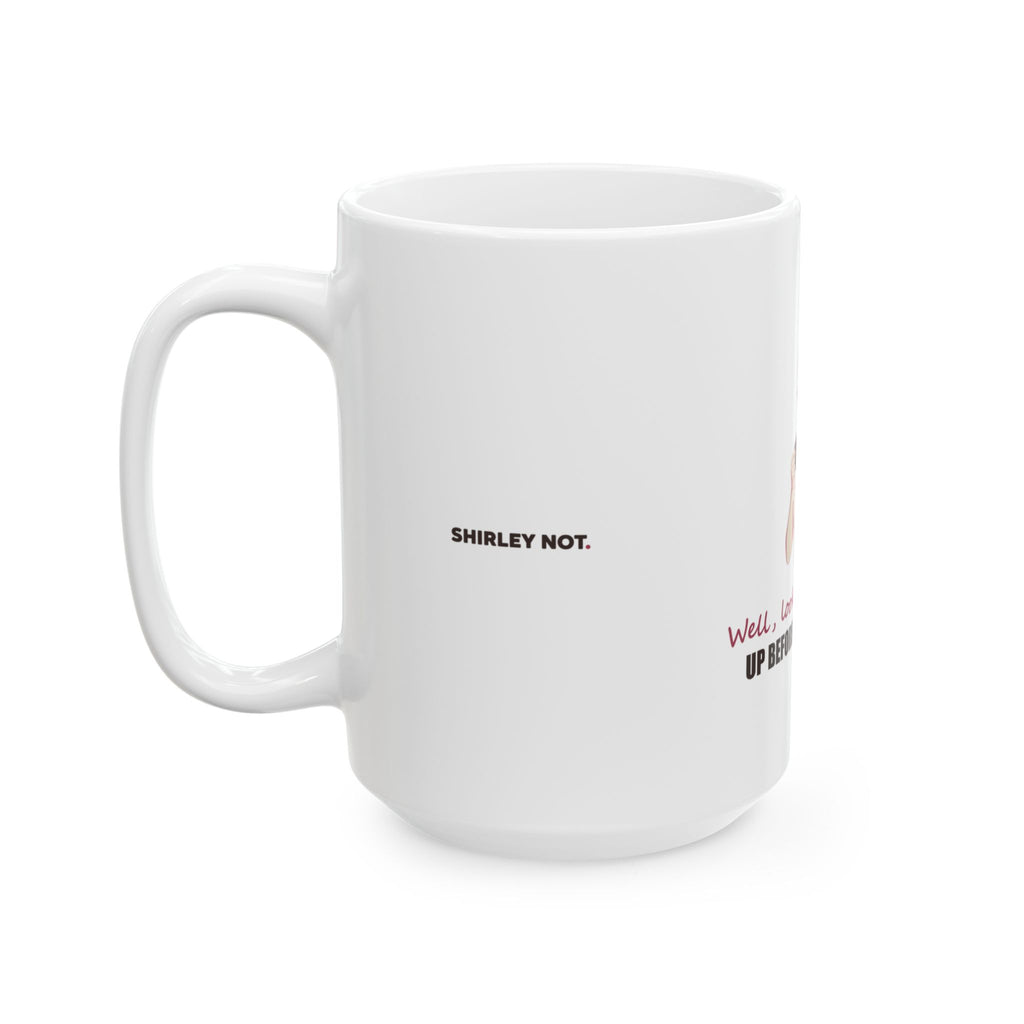 Well, Look at You, Honey — Shirley Mug, White