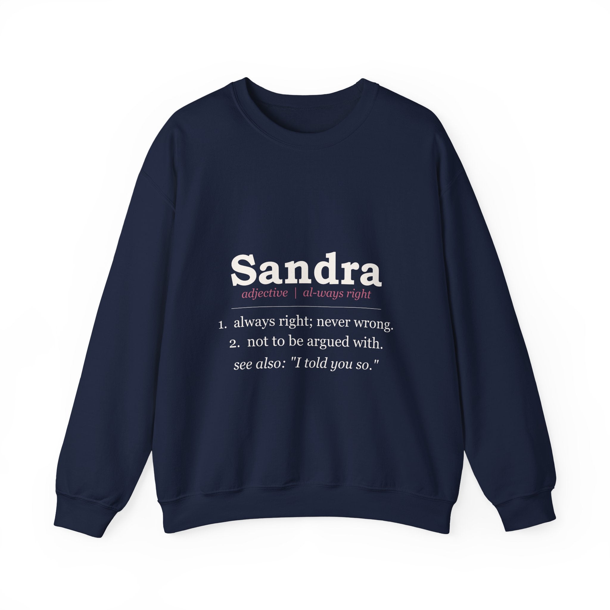 Always Right — Personalized Name Sweatshirt