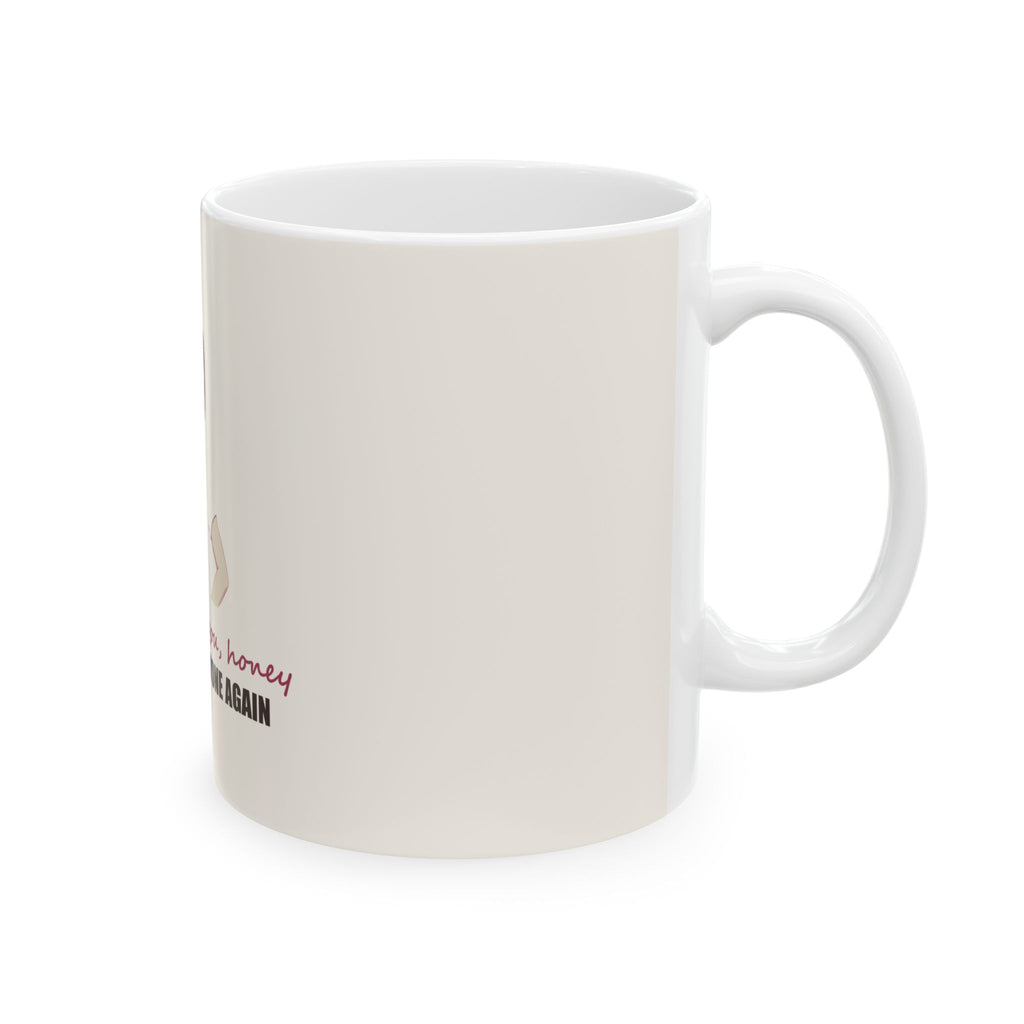 Well, Look at You, Honey — Shirley Mug