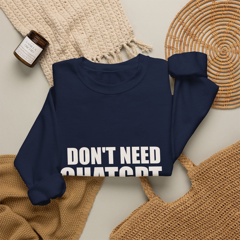 Don't Need ChatGPT — My Wife Knows Everything Sweatshirt