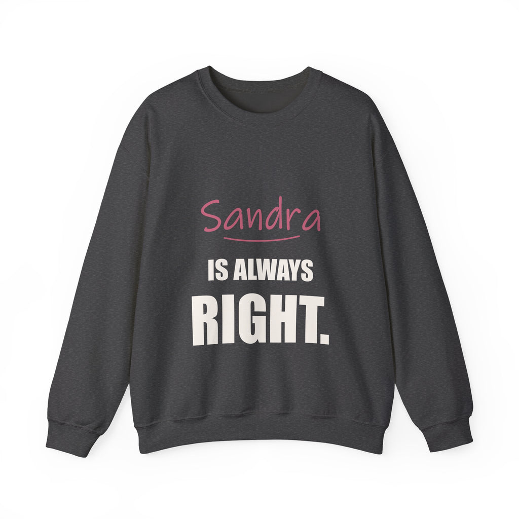 Always Right — Personalized Name Sweatshirt