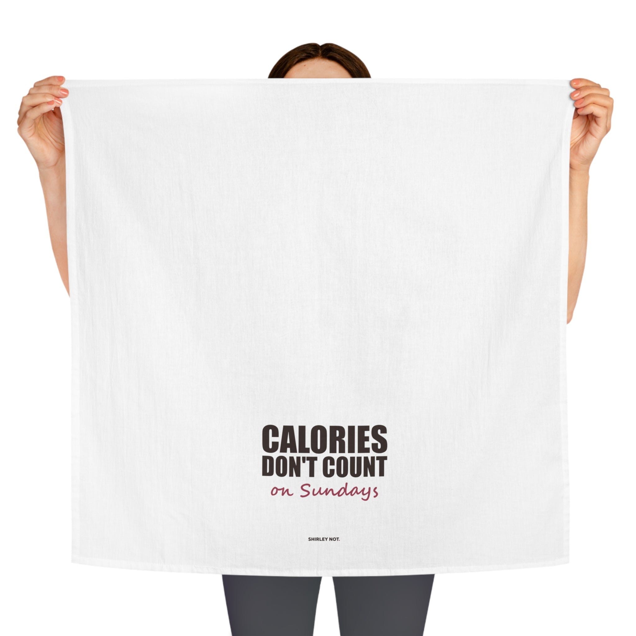 Calories Don't Count on Sundays — Tea Towel