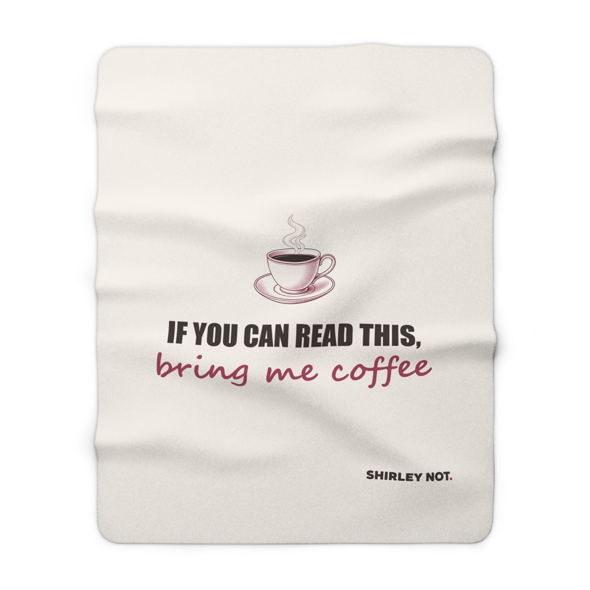 Bring Me Coffee — Sherpa Blanket