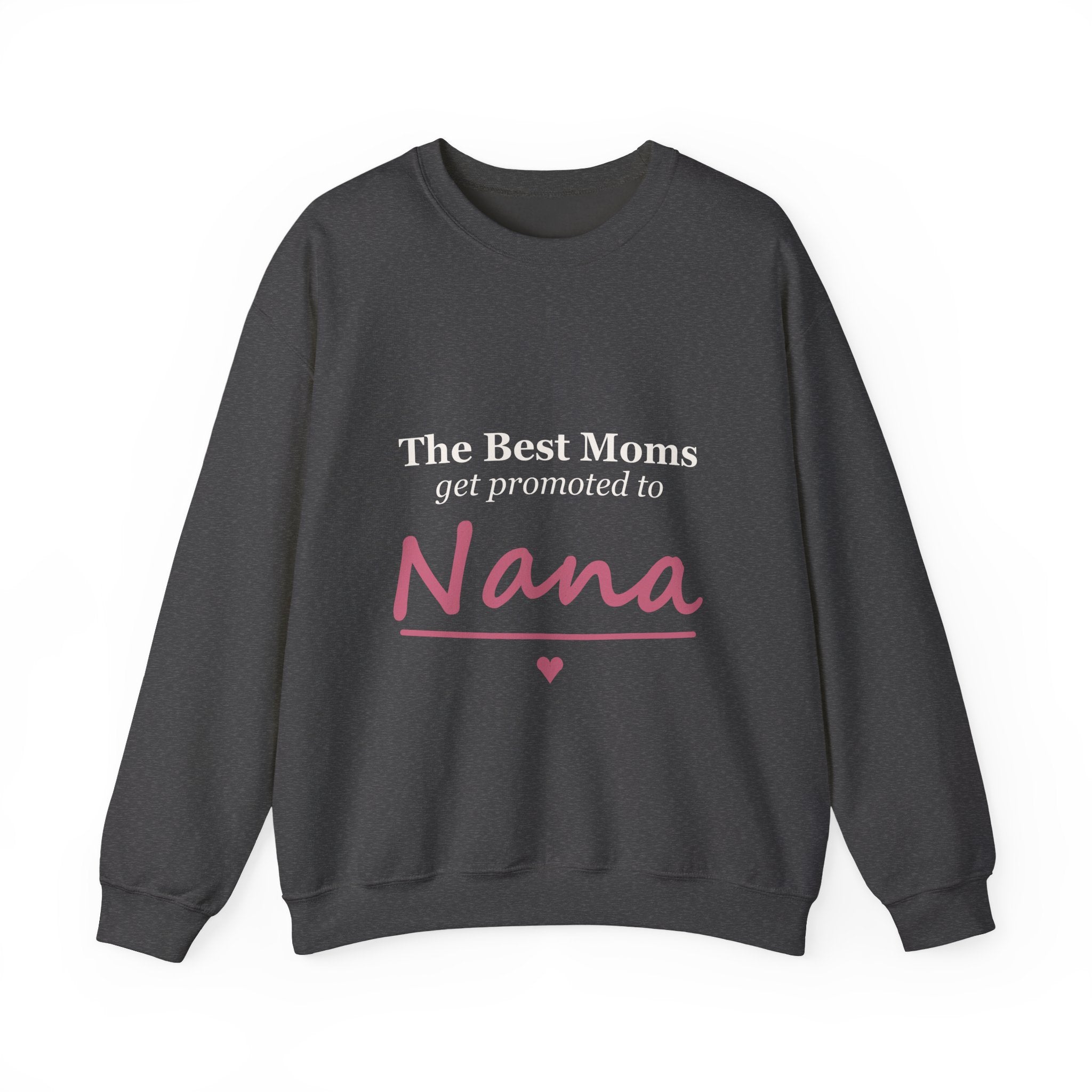 The Best Moms Get Promoted — Personalized Grandma Name Sweatshirt