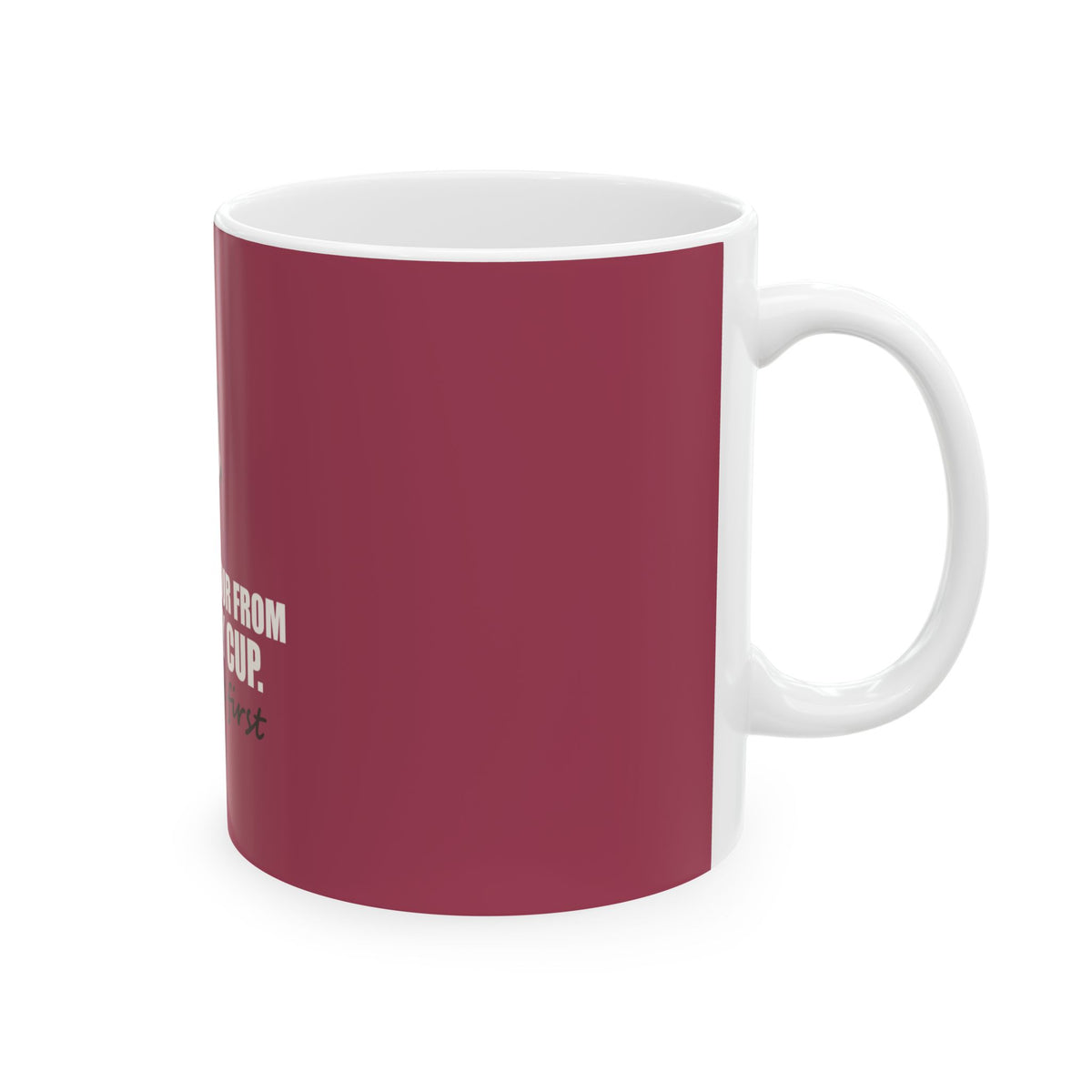 Fill Mine First — Mug, Raspberry