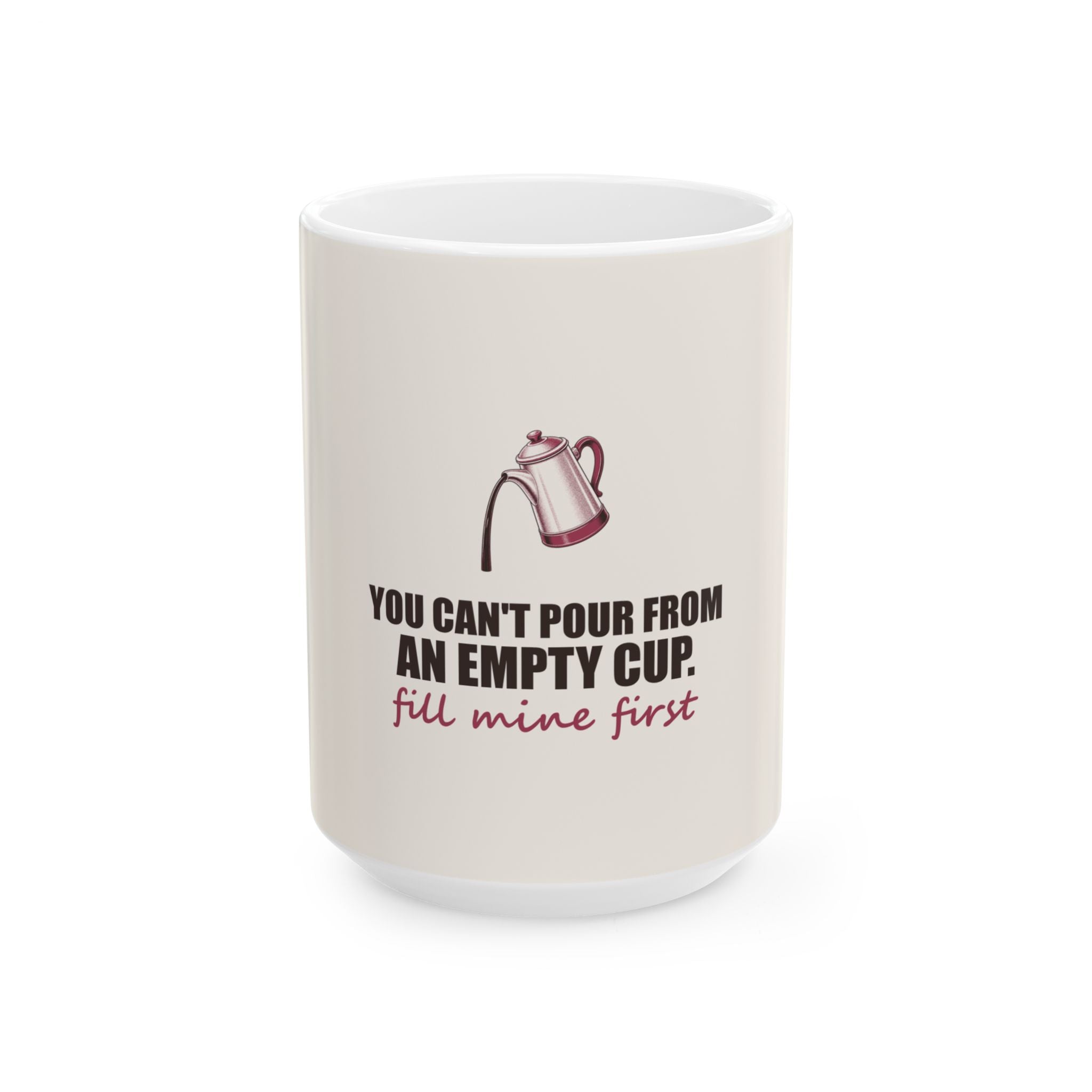 Fill Mine First — Mug