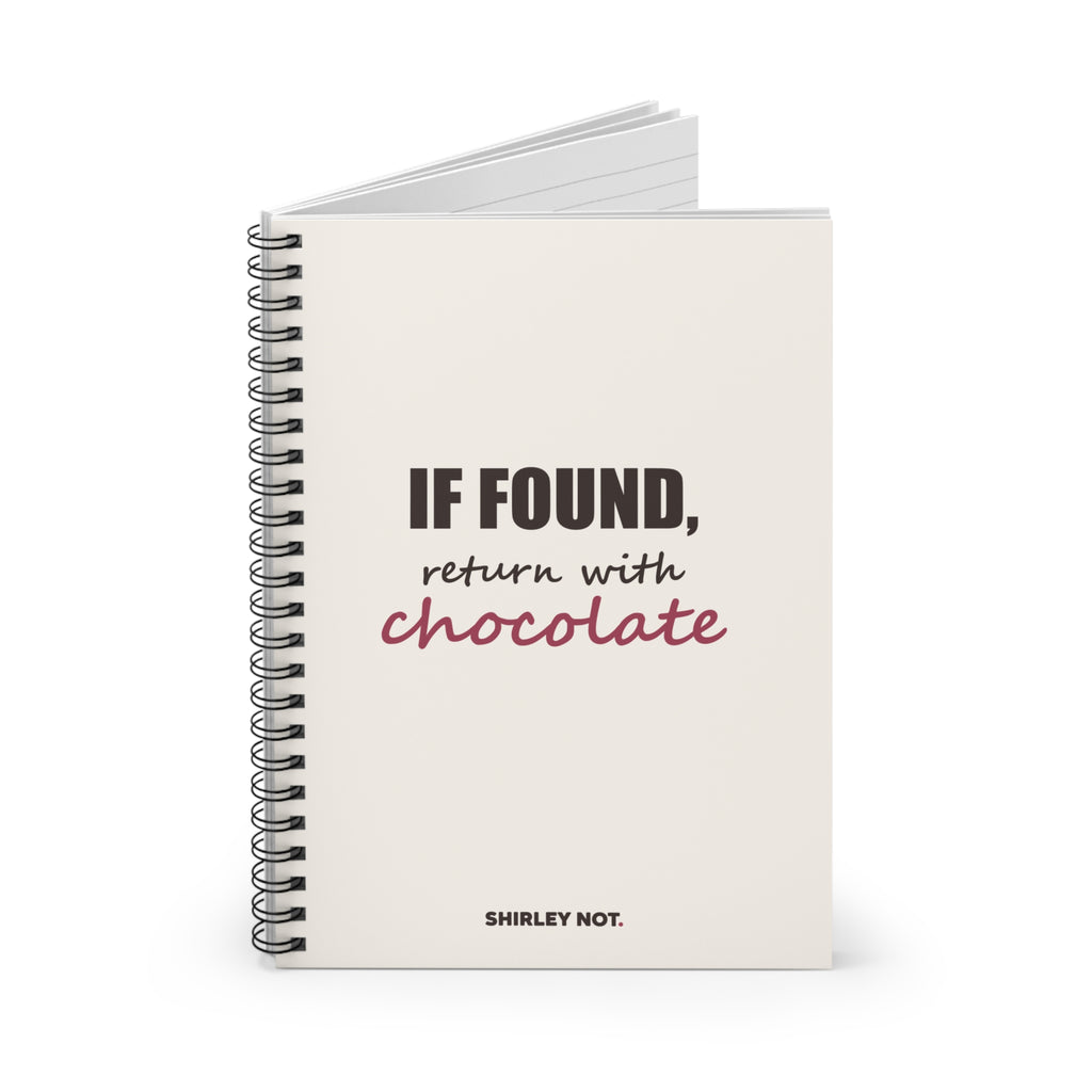 If Found, Return With Chocolate — Spiral Notebook