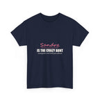 The Crazy Aunt Everyone Warned You About — Personalized Name Tee