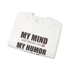 My Mind Says 24, My Humor Says 12 Sweatshirt