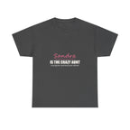 The Crazy Aunt Everyone Warned You About — Personalized Name Tee