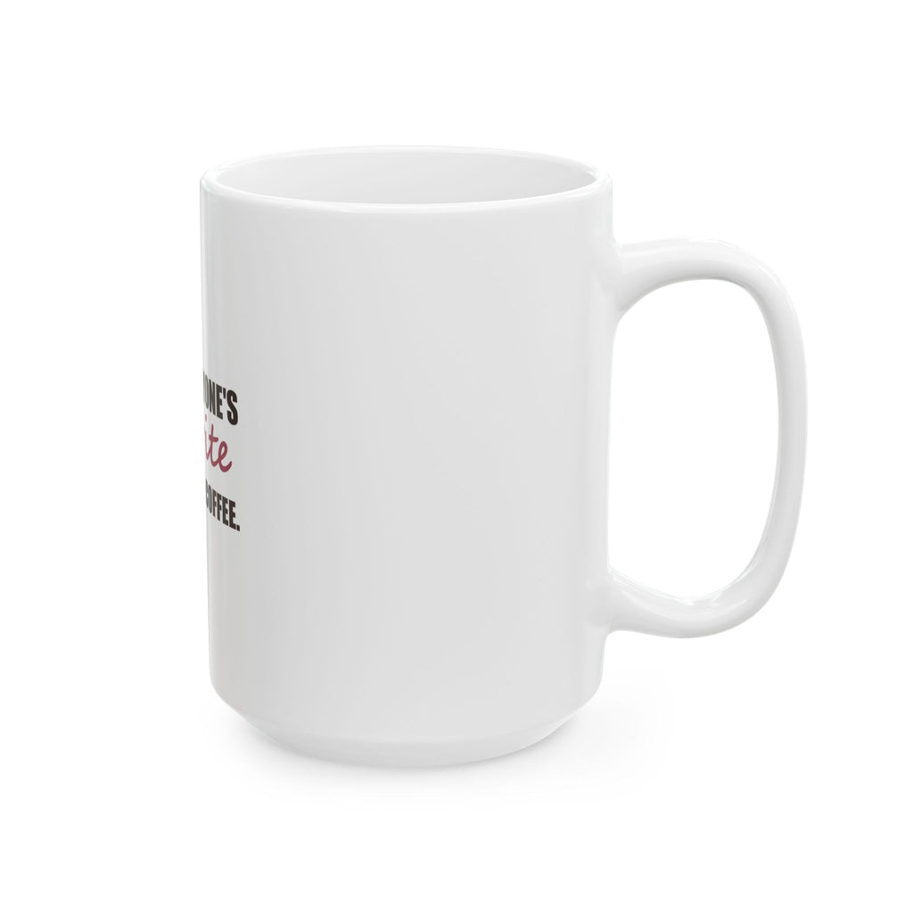 Still Everyone's Favorite — Mug, White