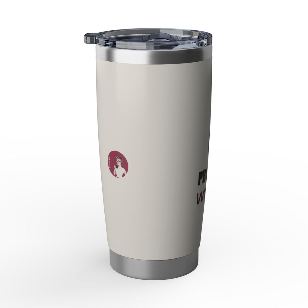 Probably Water — 20oz Tumbler
