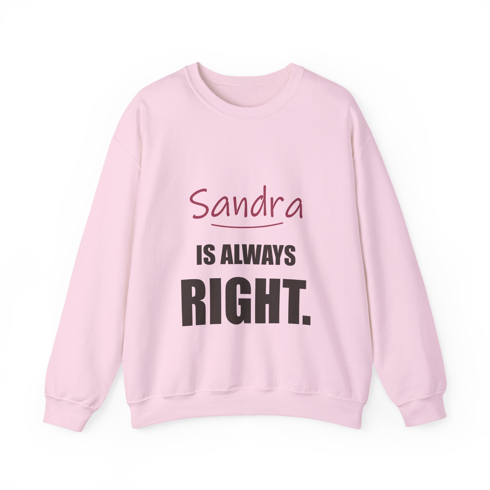 Always Right — Personalized Name Sweatshirt