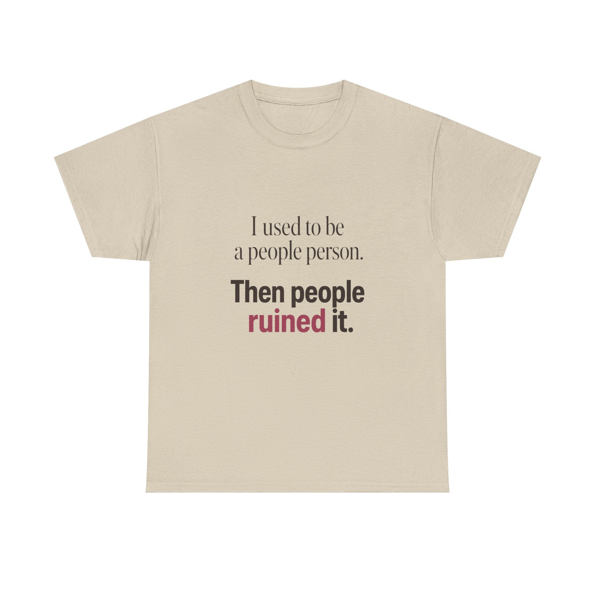 I Used to Be a People Person Tee